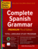 Practice Makes Perfect Complete Spanish Grammar 3e