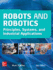 Robots and Robotics: Principles, Systems, and Industrial Application