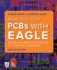 Make Your Own PCBs with Eagle: From Schematic Designs to Finished Boards