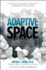 Adaptive Space: How Gm and Other Companies Are Positively Disrupting Themselves and Transforming Into Agile Organizations (Business Books)