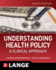 Understanding Health Policy: a Clinical Approach, Eighth Edition Bodenheimer, Thomas and Grumbach, Kevin