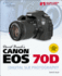 David Busch's Canon Eos 70d Guide to Digital Slr Photography
