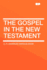 The Gospel in the New Testament [Every Teacher's Library]