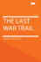 The Last War Trail