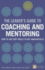 The LeaderS Guide to Coaching & Mentoring: How to Use Soft Skills to Get Hard Results