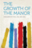The Growth of the Manor