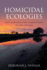 Homicidal Ecologies: Illicit Economies and Complicit States in Latin America (Cambridge Studies in Comparative Politics)