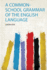 A Commonschool Grammar of the English Language 1