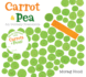 Carrot and Pea (Board Book): an Unlikely Friendship