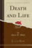 Death and Life Classic Reprint