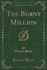 The Burnt Million, Vol 1 of 3 Classic Reprint