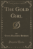 The Gold Girl Classic Reprint