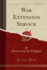 War Extension Service, Vol 3 Classic Reprint