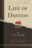 Life of Danton Classic Reprint