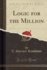 Logic for the Million Classic Reprint