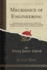 Mechanics of Engineering, Vol. 2: Comprising Statics and Dynamics of Solids; the Mechanics of the Materials of Construction, Or Strength and...Shafts, Arches, Etc (Classic Reprint)
