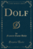 Dolf Classic Reprint