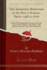 The Admission Registers of St. Paul's School, From 1748 to 1876: Edited With Biographical Notices and Notes on the Earlier Masters and Scholars of the...the Time of Its Foundation (Classic Reprint)