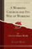 A Working Church and Its Way of Working Classic Reprint