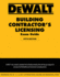 Dewalt Building Contractor's Licensing Exam Guide: Based on the 2018 Irc & Ibc (Dewalt Series)
