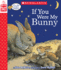 If You Were My Bunny (a Storyplay Book)