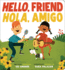 Hello, Friend / Hola, Amigo (Bilingual) (Spanish Edition)