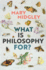 What is Philosophy for?