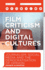 Film Criticism and Digital Cultures: Journalism, Social Media and the Democratization of Opinion