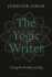 The Yogic Writer Format: Paperback