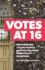 Votes at 16: Empowering Young People and Revitalising Democracy in Britain