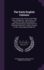The Early English Colonies: a Summary of the Lecture, By the Right Hon. and Right Rev. Arthur Foley, Lord Bishop of London, With Additional Notes and...October 4, 1907 Transcribed By Sadler Phi