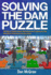 Solving the Dam Puzzle