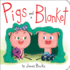 Pigs and a Blanket Format: Boardbook