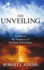 The Unveiling a Guide to the Prophecies of the Book of Revelation
