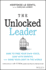 The Unlocked Leader-Dare to Free Your Own Voice, Lead With Empathy, and Shine Your Light in the World
