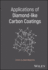 Applications of Diamond-Like Carbon Coatings