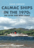 Calmac Ships in the 1970s: the Clyde and West Coast