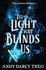 The Light That Blinds Us: TikTok made me buy it! A dark and thrilling fantasy not to be missed