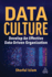 Data Culture-Develop an Effective Data-Driven Organization