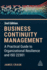 Business Continuity Management: A Practical Guide to Organization Resilience and ISO 22301