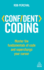 Confident Coding: Master the Fundamentals of Code and Supercharge Your Career (Confident Series)