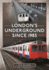 London's Underground Since 1985