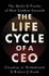 The Life Cycle of a Ceo: the Myths and Truths of How Leaders Succeed