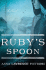 Ruby's Spoon: a Novel