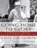 Going Home to Glory: a Memoir of Life With Dwight D. Eisenhower, 1961-1969