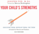 Your Child's Strengths: Discover Them, Develop Them, Use Them (Audio Cd)