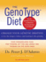 The Genotype Diet: Change Your Genetic Destiny to Live the Longest, Fullest, and Healthiest Life Possible