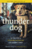 Thunder Dog Tpc the True Story of a Blind Man, His Guide Dog, and the Triumph of Trust