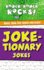 Joke-Tionary Jokes