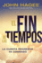 El Fin De Los Tiempos: La Cuenta Regresiva Ya Comenz (Spanish Edition)